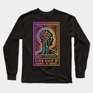 Deep Learning Dreamer Long Sleeve T-Shirt